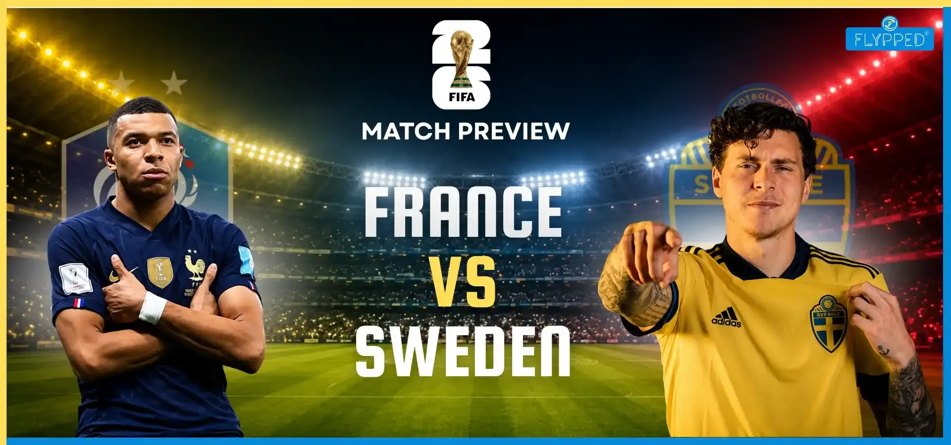 France vs Sweden Match Preview & Prediction | FIFA World Cup 2026