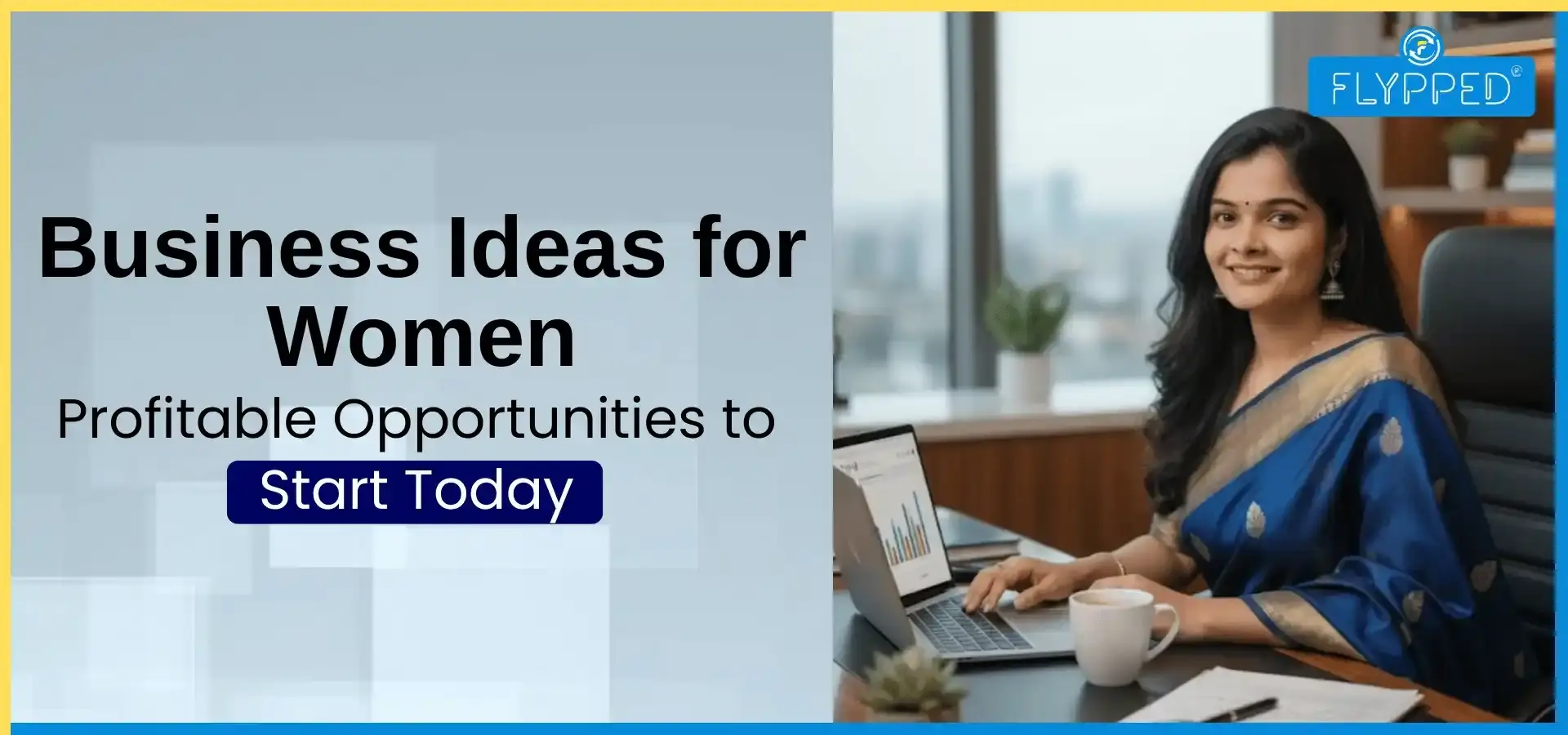 Business Ideas for Women: Profitable Opportunities to Start Today