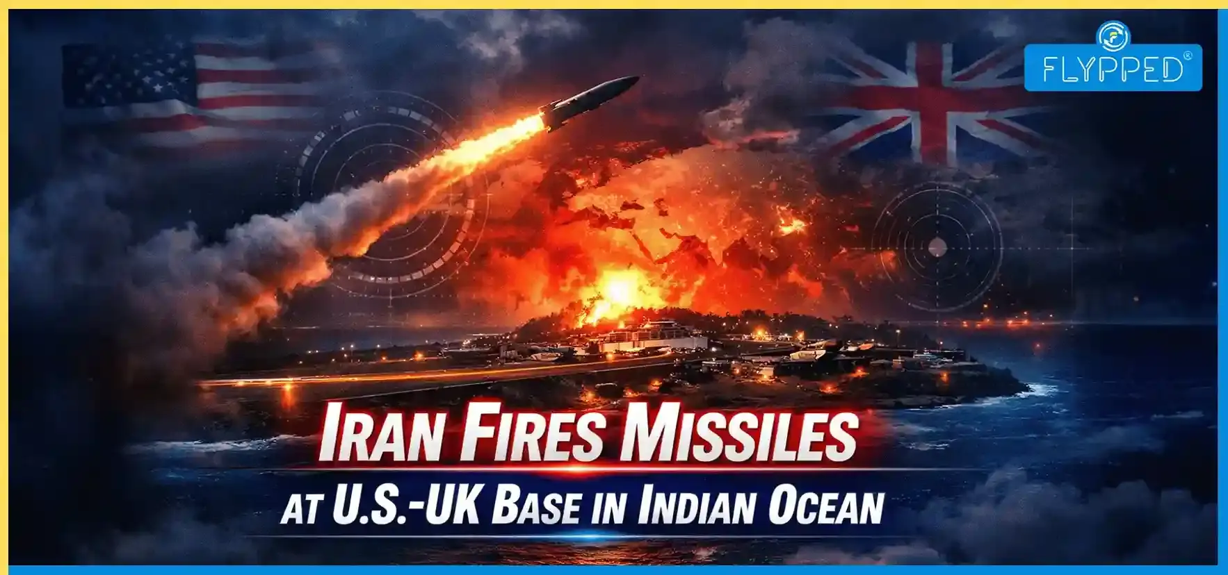 Why Did Iran Launch a Missile Attack on US-UK Base in Indian Ocean?