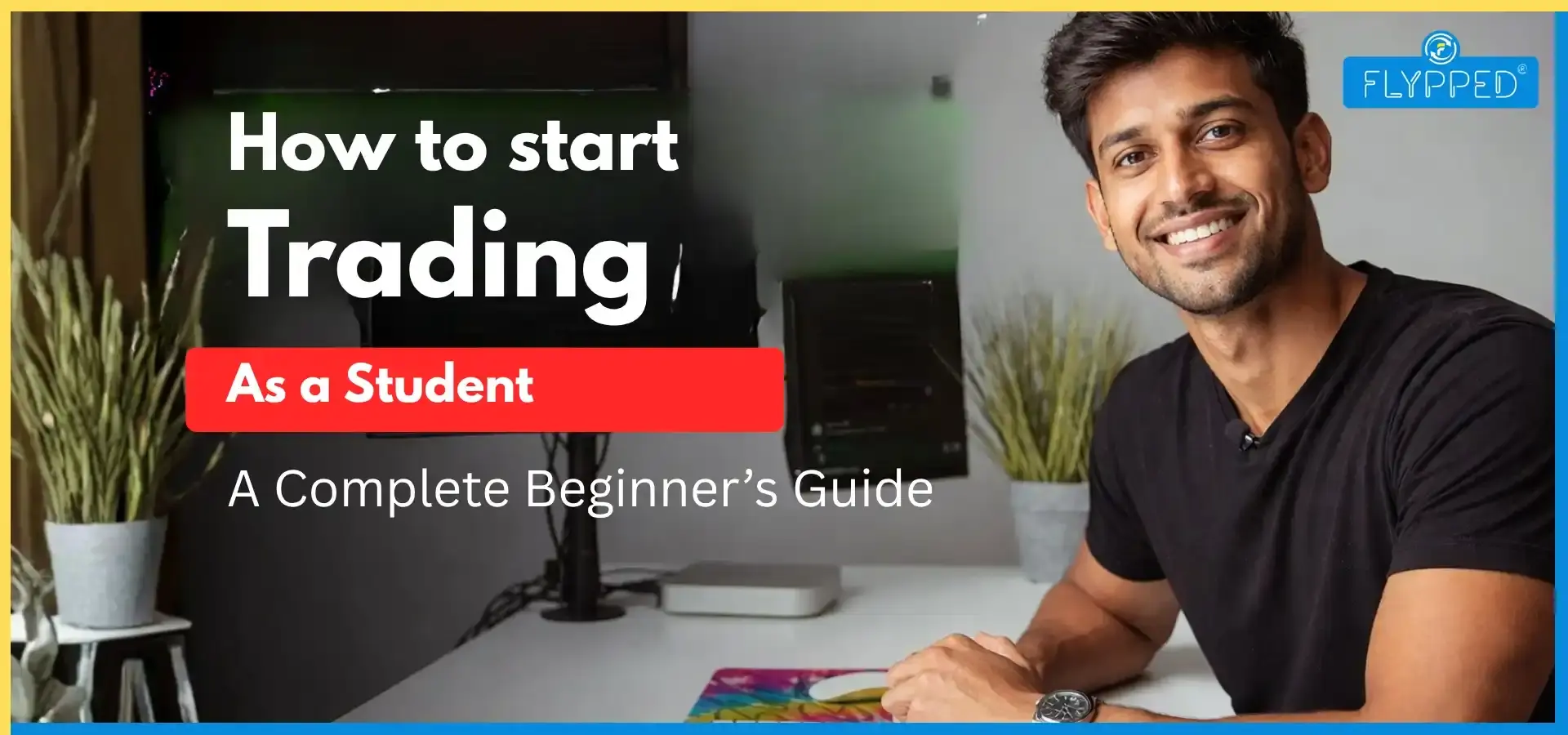 How to Start Trading as a Student: Tips for Beginners