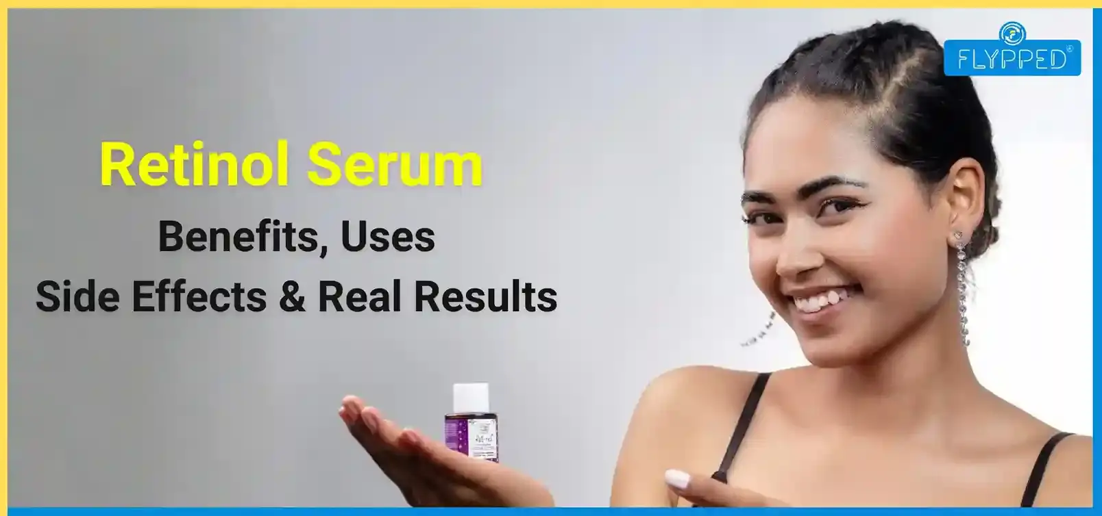 Retinol Serum for Skin: Benefits, Uses, Side Effects & Visible Results