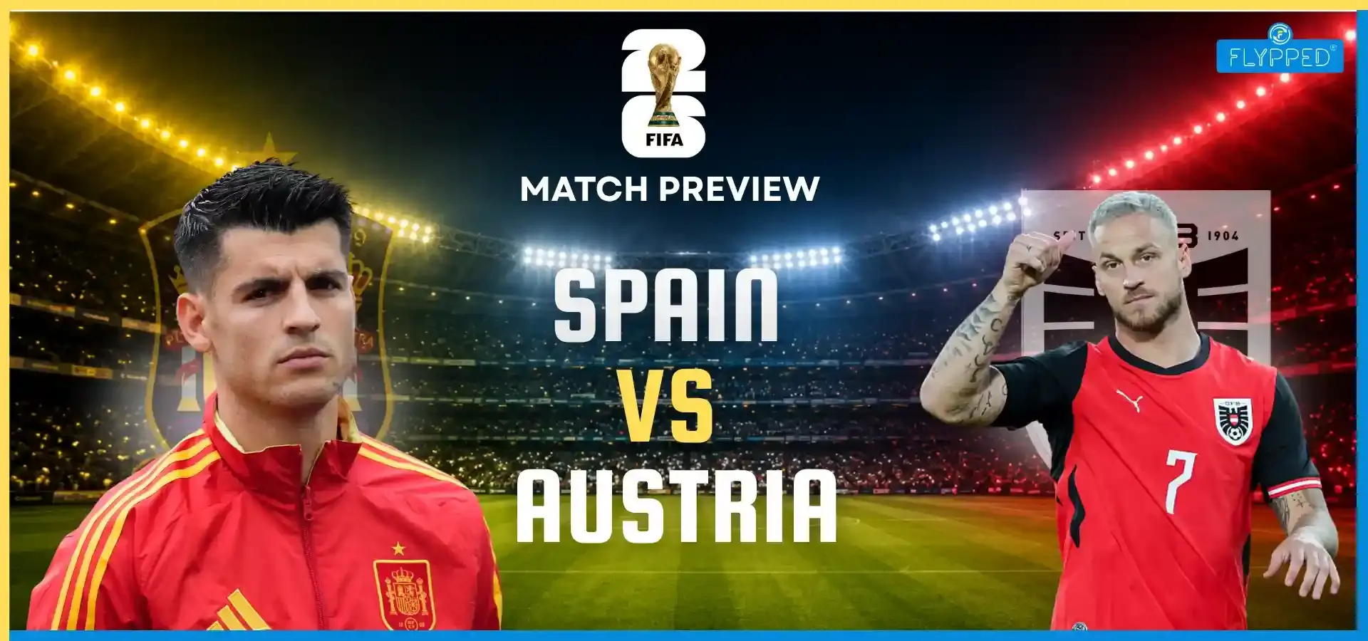 Spain vs Austria Match Preview: Lamine Yamal Faces David Alaba on July 2 | FIFA World Cup 2026
