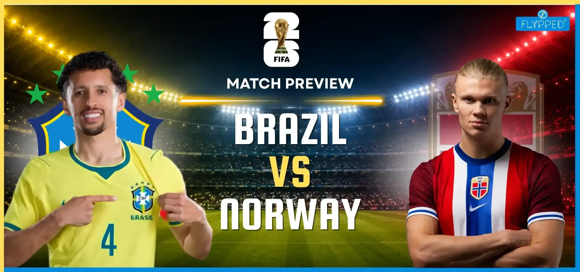 Brazil vs Norway Match Preview: Can Brazil Beat Norway? | FIFA World Cup 2026