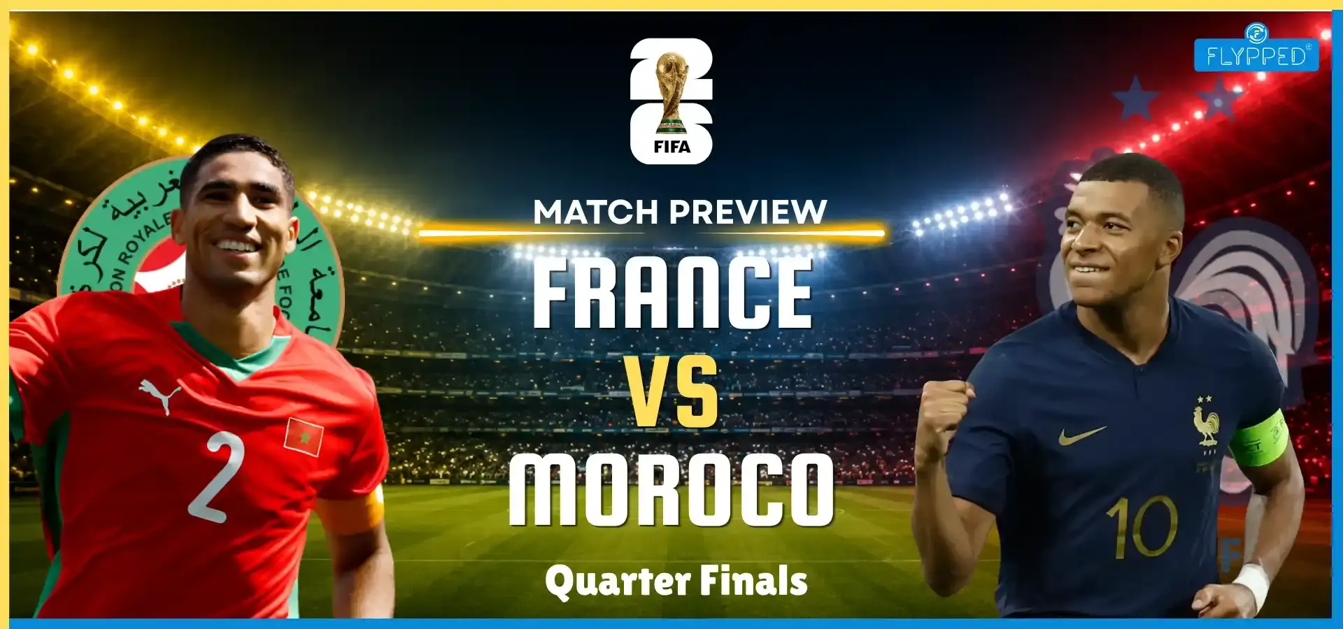 France vs Morocco Match Preview: Who Will Reach the Semifinal? | FIFA World Cup 2026