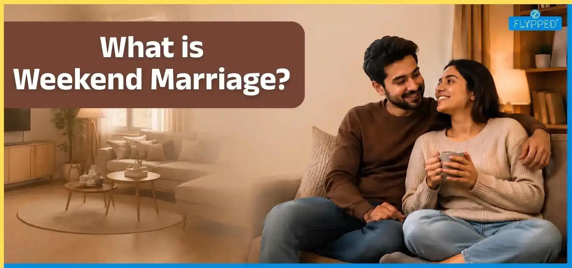 Weekend Marriage: Meaning, Benefits, Challenges & Is It Right for You?