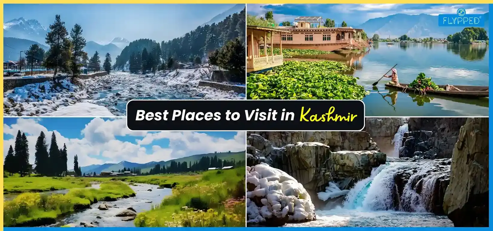 Best Places to Visit in Kashmir: Most Beautiful Places, Food & Temples 