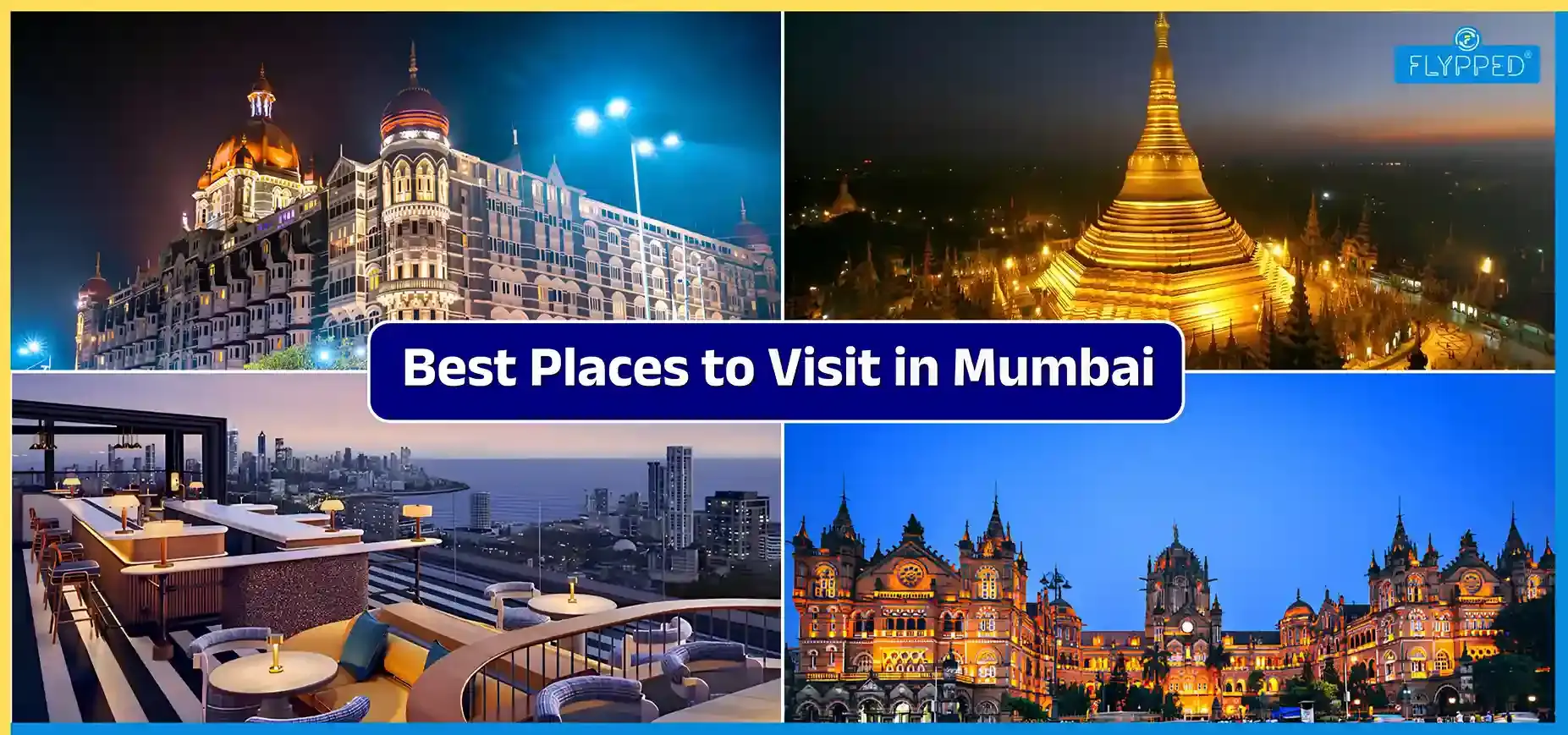 Best Places to Visit in Mumbai: Top Tourist Attractions, Food Places & Beaches