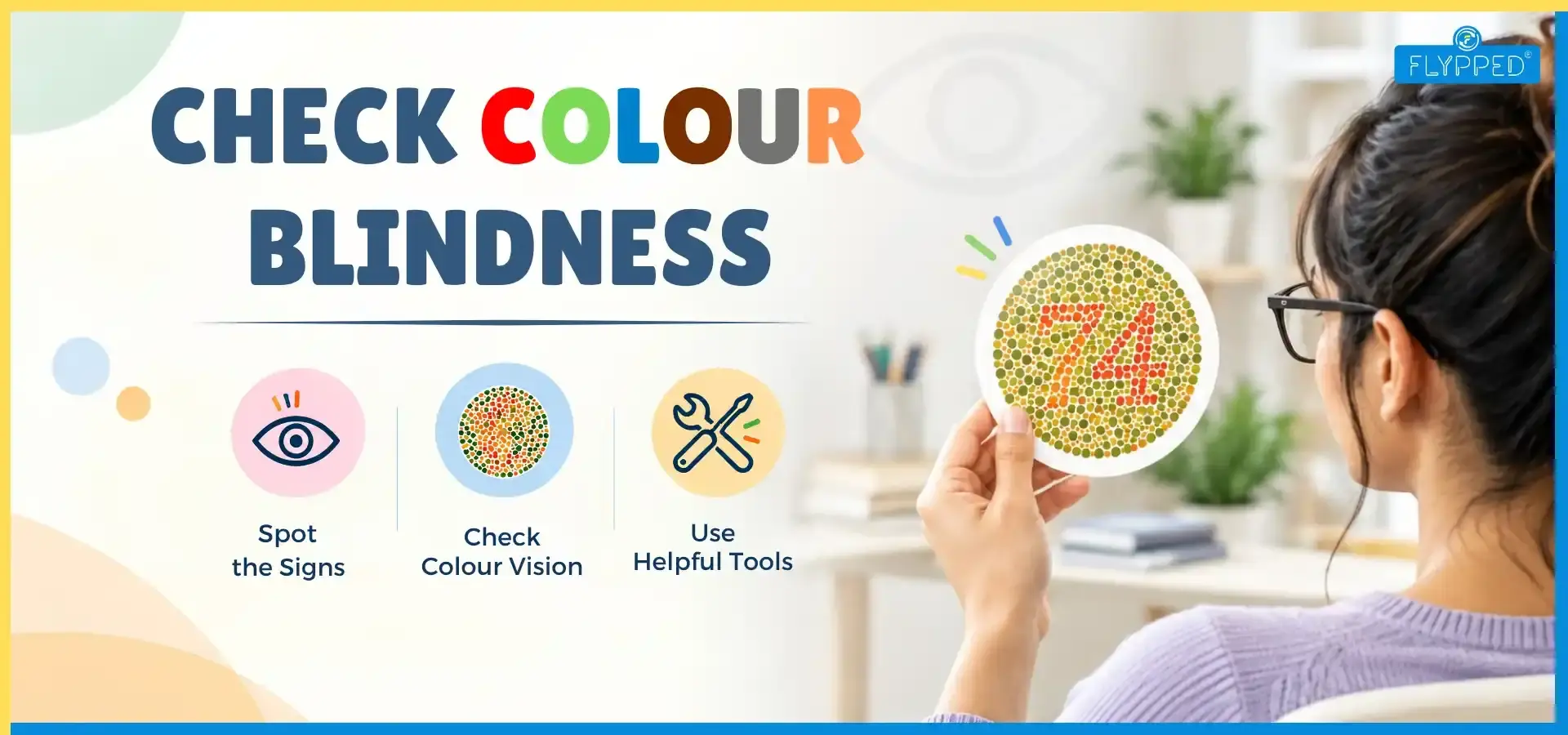How to Check Colour Blindness: Know the Symptoms, Types and Causes