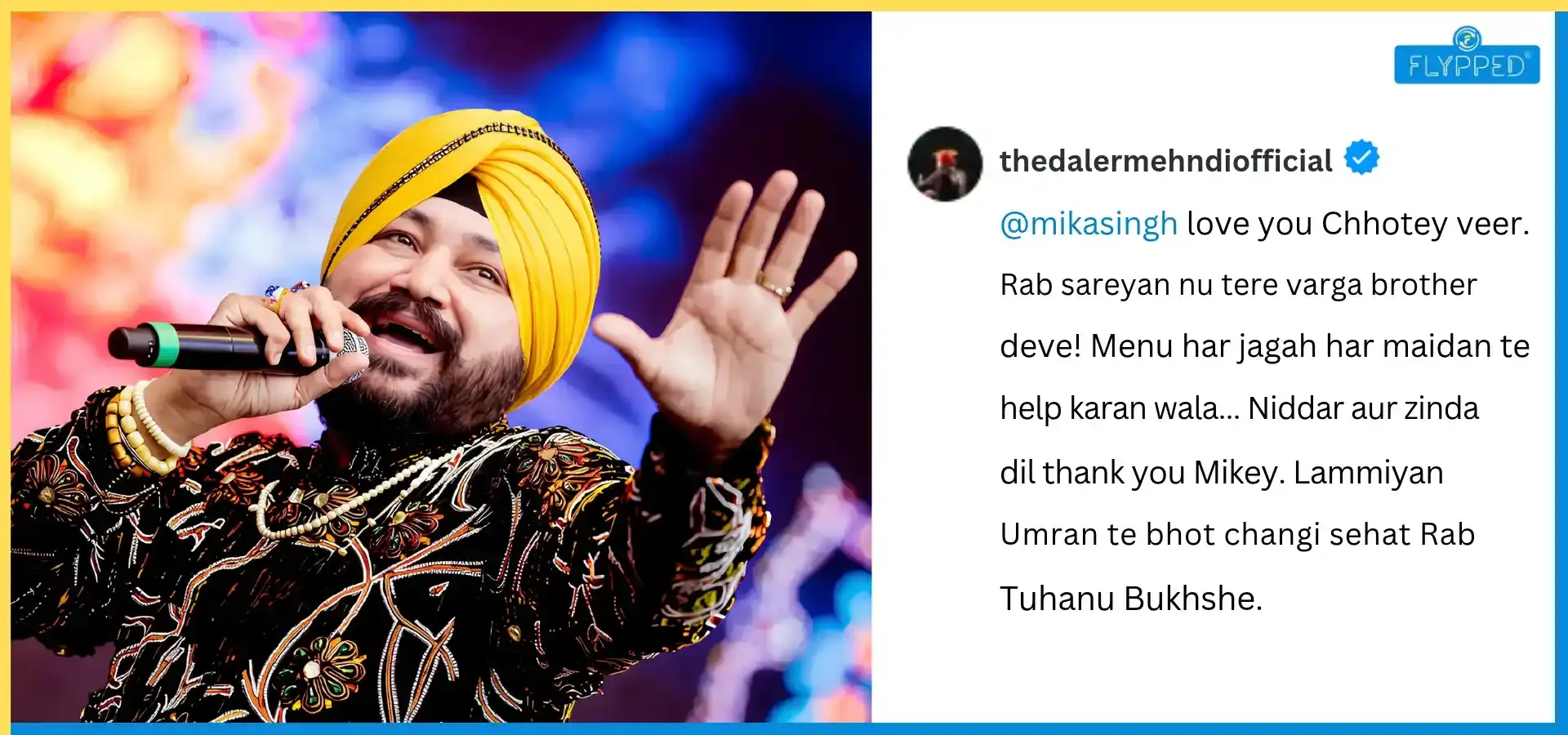 Daler Mehndi thanked Mika Singh