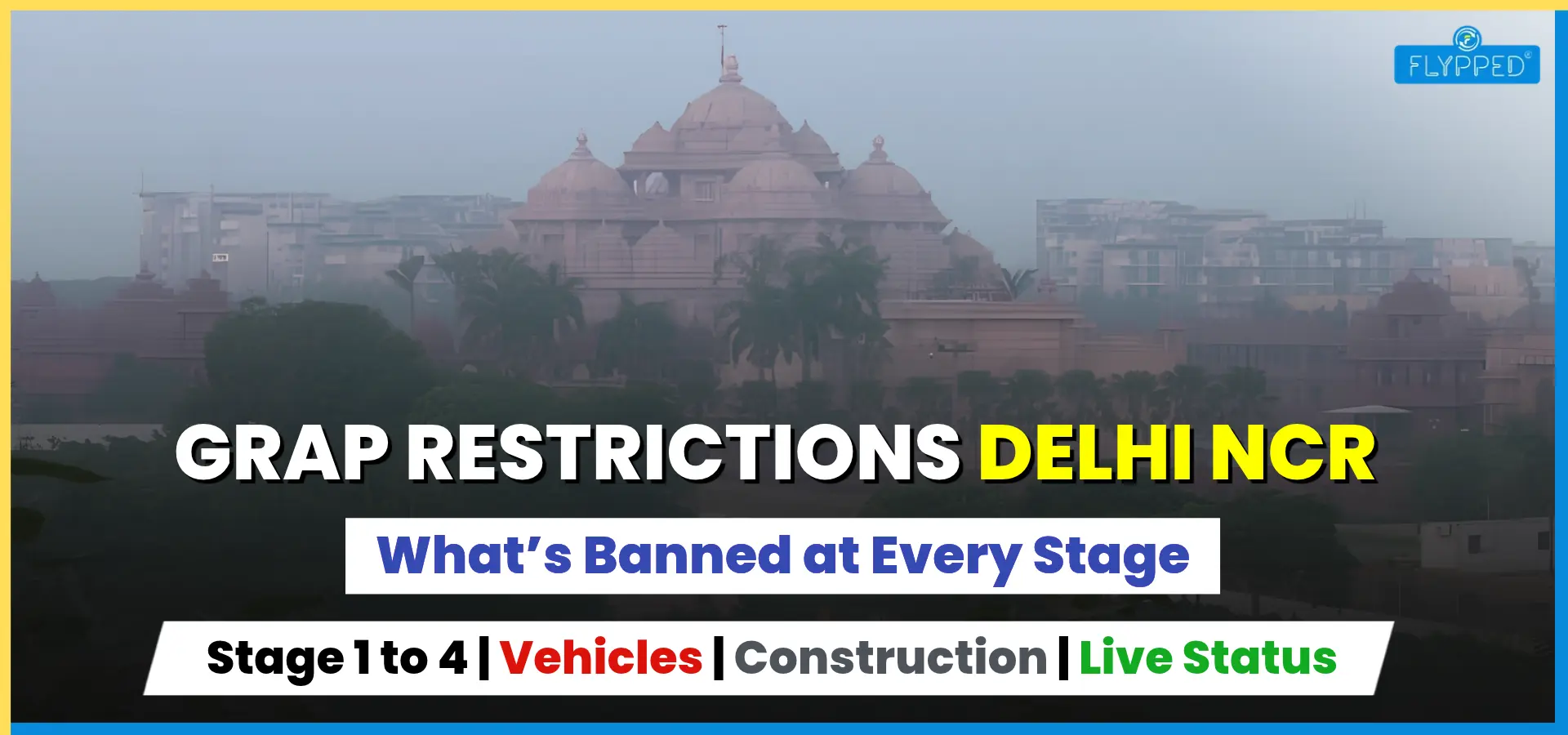 GRAP Restrictions Delhi NCR: What's Banned, What's Allowed and Who Gets Fined at Every Stage