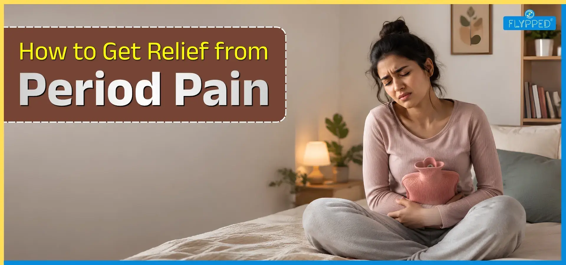 How to Get Relief from Period Pain: Stop Suffering in Silence, Try This Instead