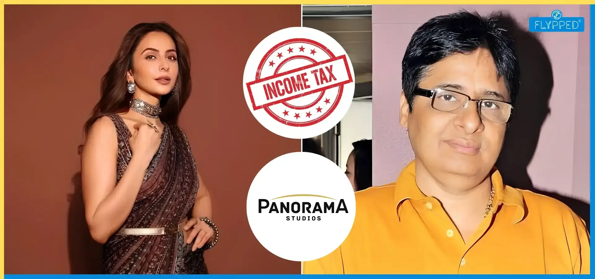 Income Tax Officials Search Bollywood Locations: Rakul Preet Singh, Vashu Bhagnani & Panorama Studios