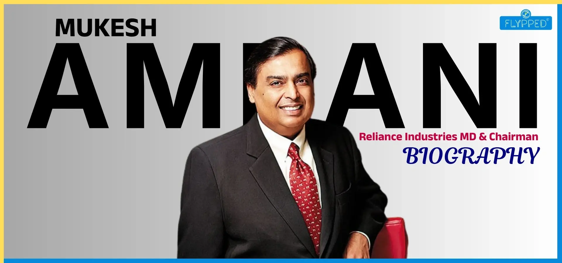 Mukesh Ambani's Biography: From Young Engineer to Billionaire Businessman