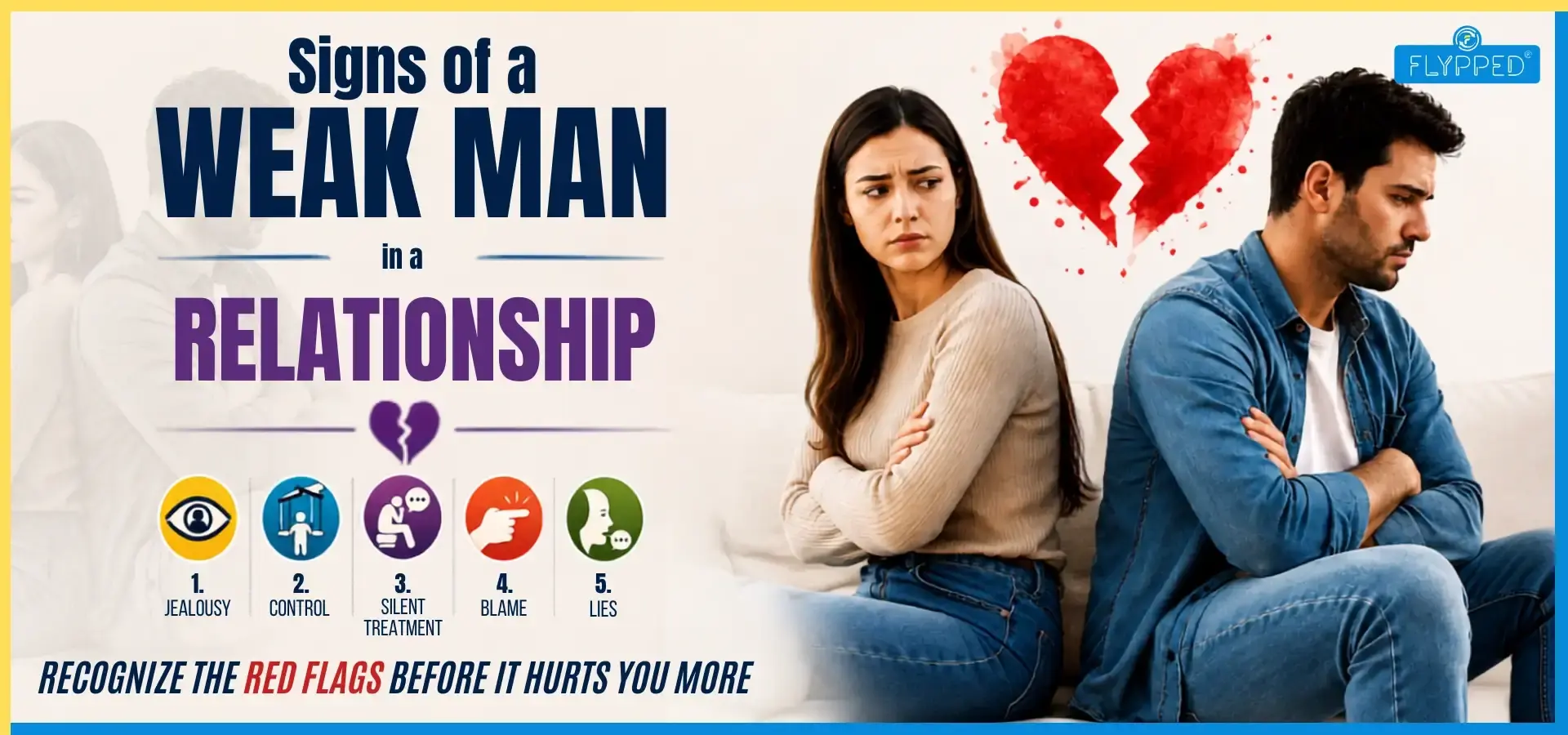 Signs of a Weak Man in a Relationship Every Woman Should Know
