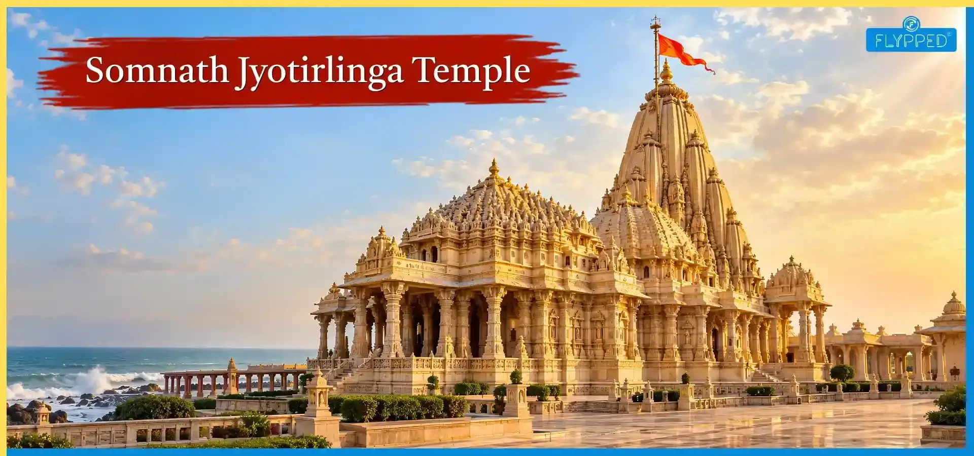 Somnath Jyotirlinga Temple: History, Architecture, Timings & Best Time to Visit