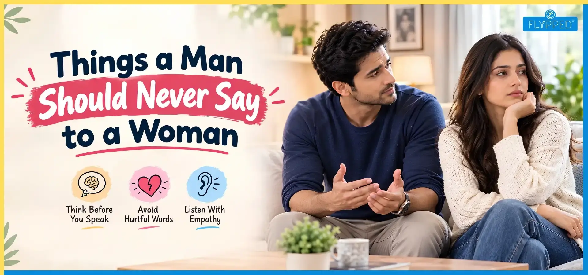Things a Man Should Never Say to a Woman in a Healthy Relationship