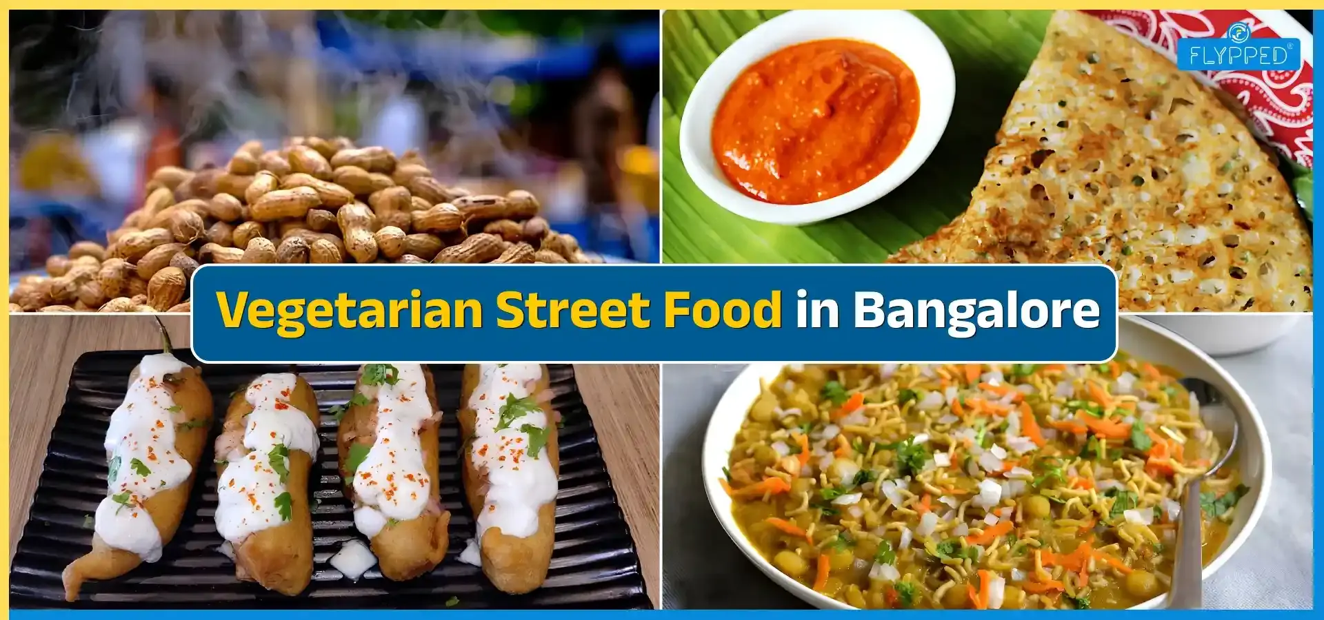 Vegetarian Street Food in Bangalore