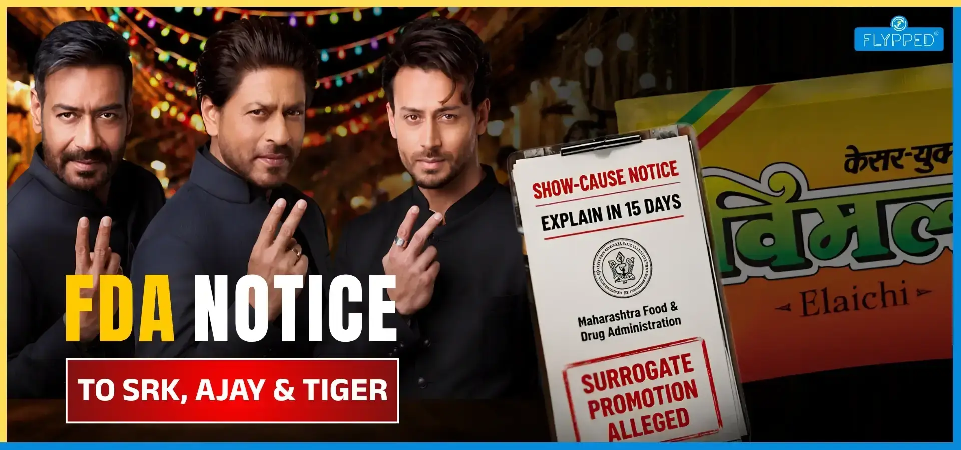 Vimal Elaichi FDA Notice: FDA sends Notices to Shah Rukh Khan, Ajay Devgn and Tiger Shroff over Ad