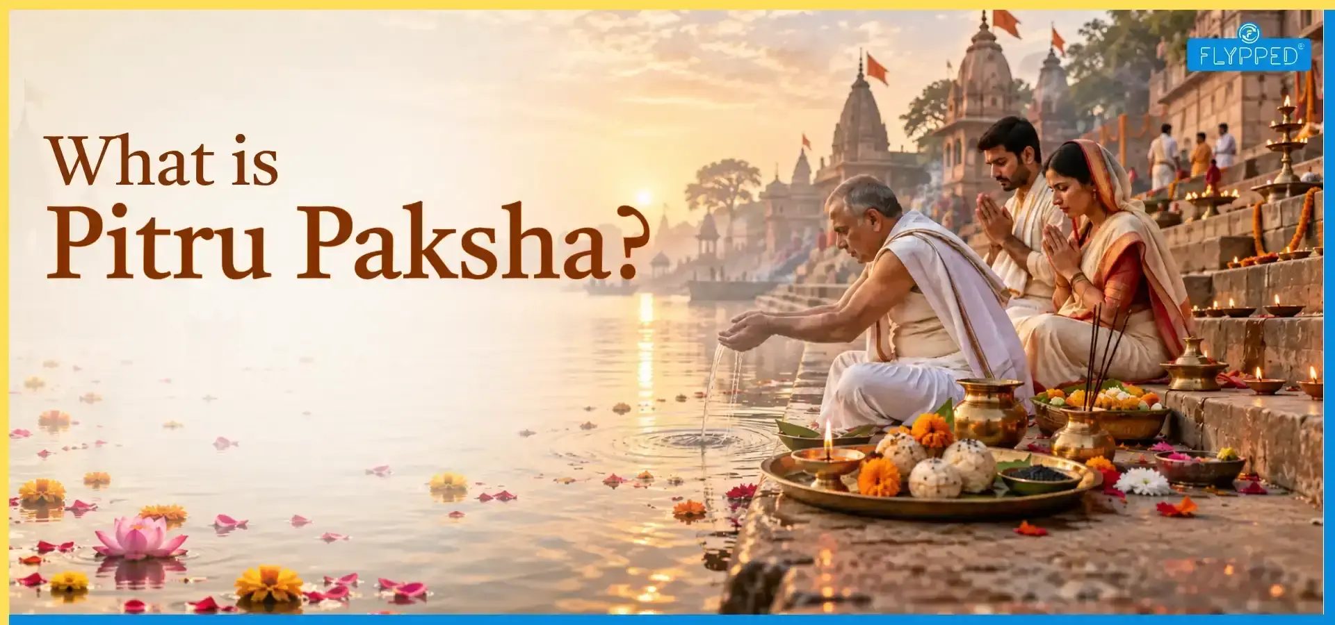 What is Pitru Paksha? Know Its Significance, Rituals & Sacred Traditions