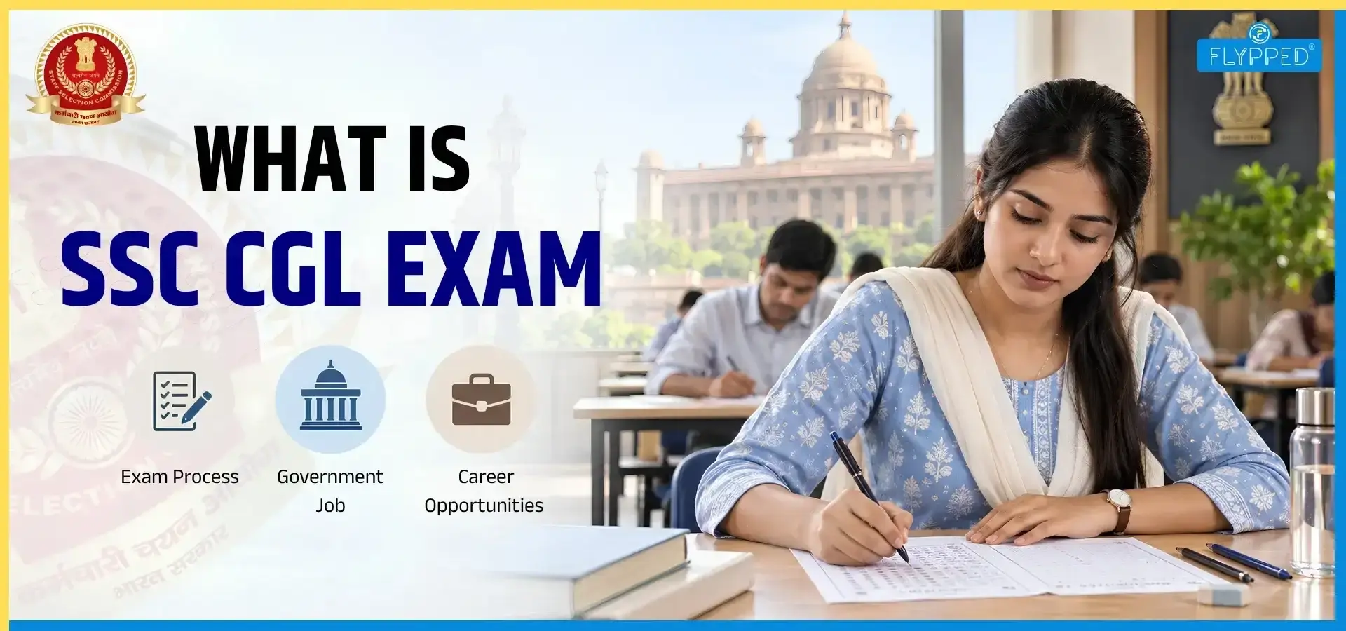 What is SSC CGL Exam? Know Its Syllabus, Process & Career Options 