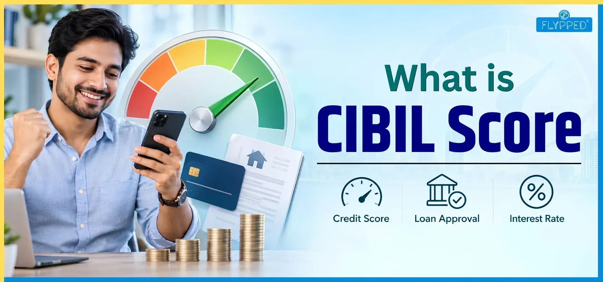 What is CIBIL Score? Know Its Importance, Range and Loan Eligibility