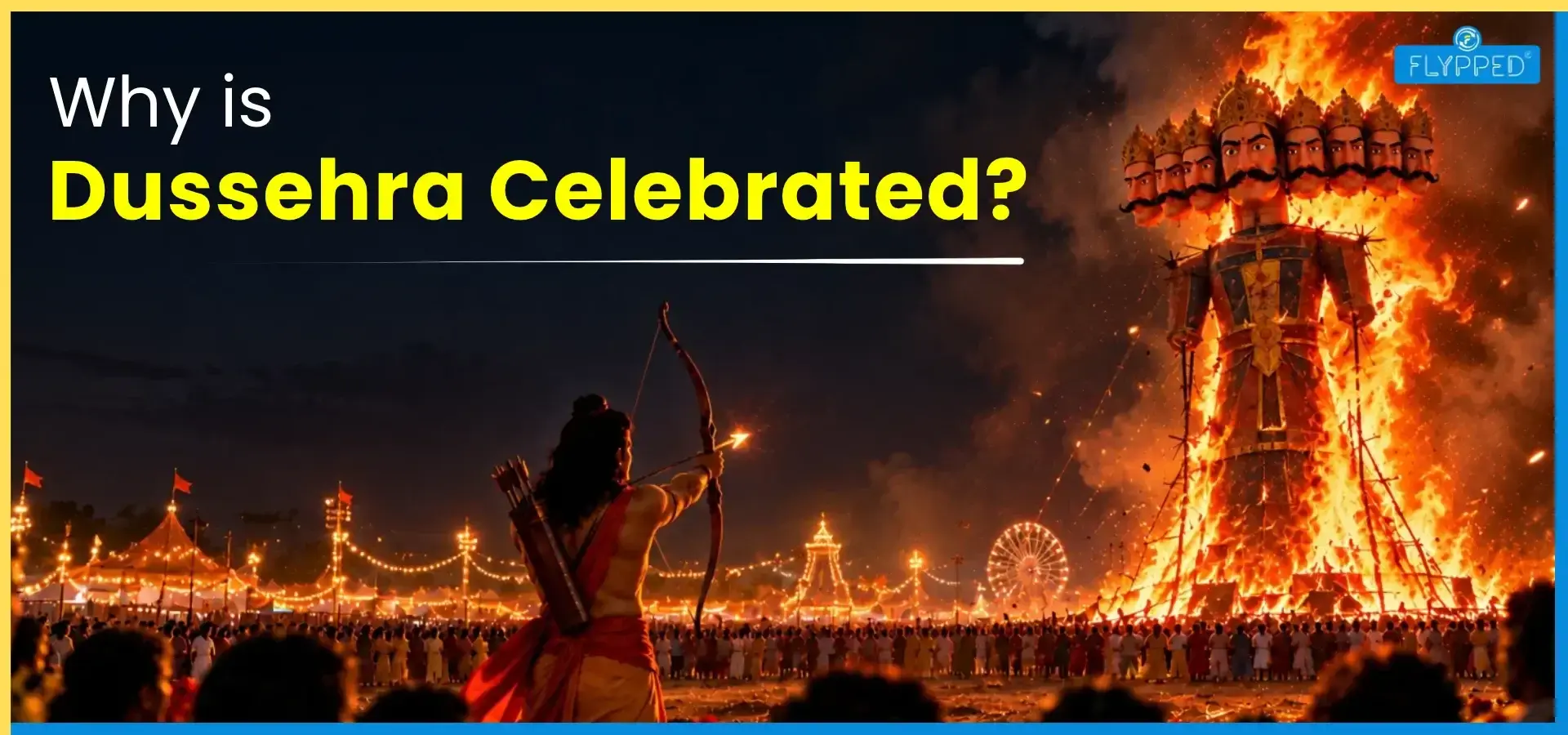 Why is Dussehra Celebrated? The Real Story Behind the Burning of Ravana 